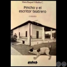 PINCHO Y EL ESCRITOR TEATRERO - Autora: MARA RAQUEL VILLALBA C. - Ao 2018